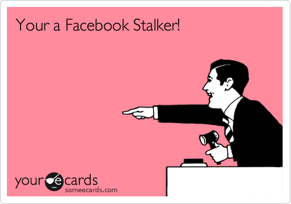 facebook stalker funny