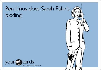 Ben Linus does Sarah Palin'sbidding.