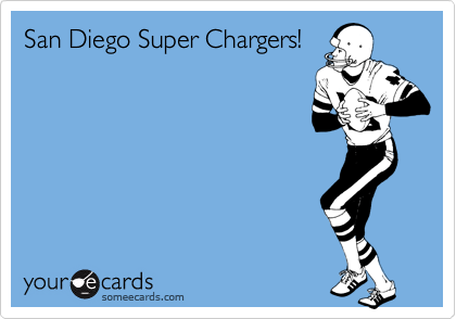San Diego Super Chargers!