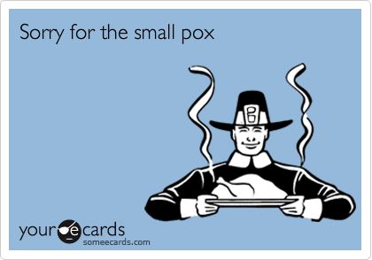 Sorry for the small pox