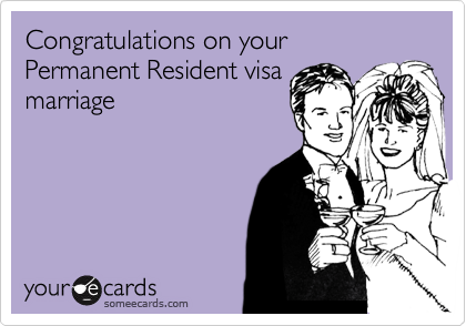 Congratulations on your Permanent Resident visamarriage