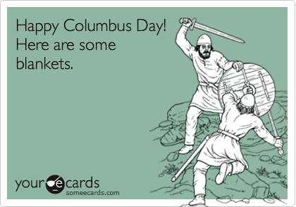 Happy Columbus Day! 
Here are some
blankets.