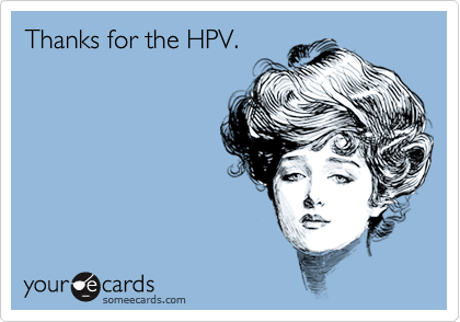 Thanks for the HPV.
