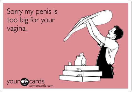 Can A Penis Be Too Big For A Vagina