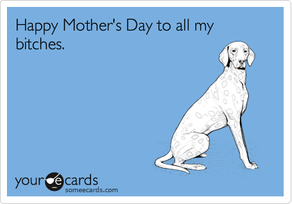 happy mothers day friends funny