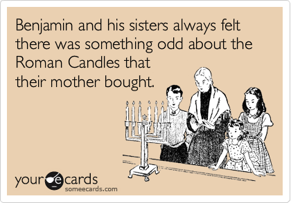 Benjamin and his sisters always felt there was something odd about the Roman Candles that
their mother bought.