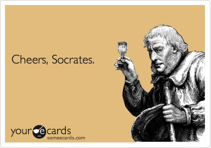 


Cheers, Socrates.