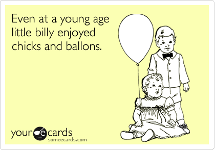 Even at a young age
little billy enjoyed
chicks and ballons.