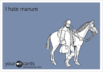 I hate manure