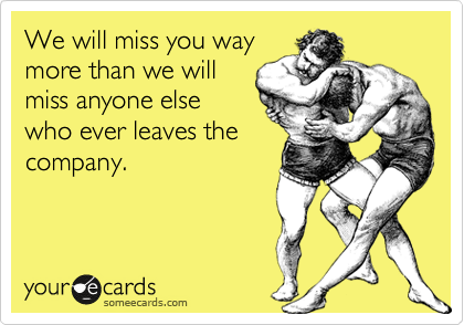 we will miss you ecards