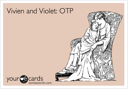 Vivien and Violet: OTP