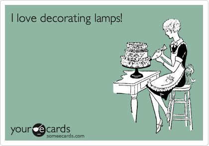 I love decorating lamps!