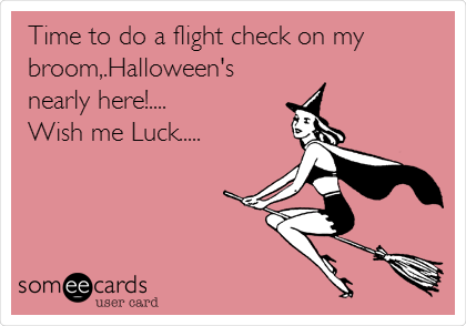 Time to do a flight check on my
broom,.Halloween's
nearly here!....
Wish me Luck.....
