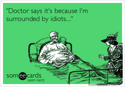 Are You Surrounded by Idiots?. Are you an idiot?