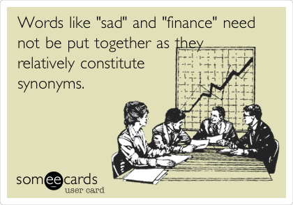 Words like "sad" and "finance" need
not be put together as they
relatively constitute
synonyms.