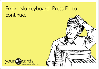 Error. No keyboard. Press F1 to continue.