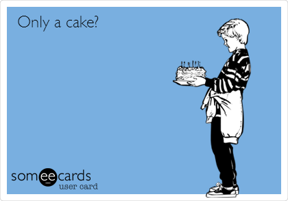  Only a cake? 