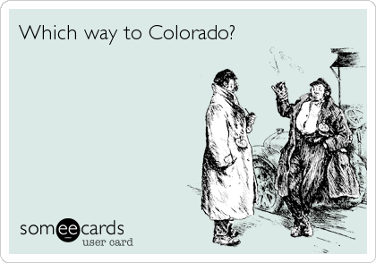 Which way to Colorado?

