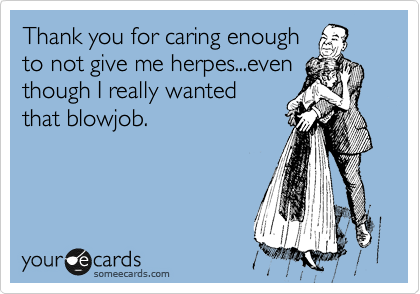 Thank You For Giving Me Herpes