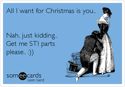 All I want for Christmas is you..


Nah, just kidding..
Get me STI parts
please.. :))