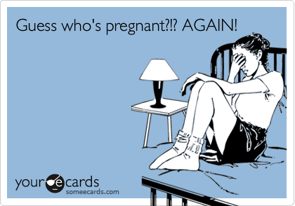 Guess who's pregnant?!? AGAIN!