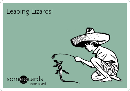 Leaping Lizards!