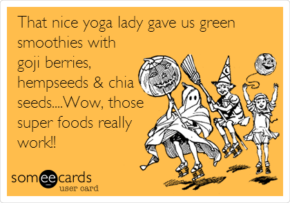 That nice yoga lady gave us green
smoothies with
goji berries,
hempseeds & chia
seeds....Wow, those
super foods really
work!!