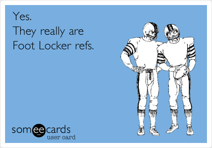 Yes. 
They really are 
Foot Locker refs.