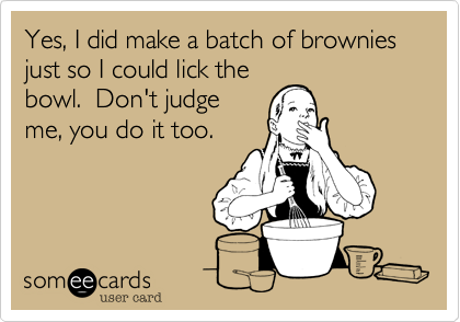 Why yes, I did make a batch of brownies just so I could like the
bowl.  Don't judge
me, you'd do it too.