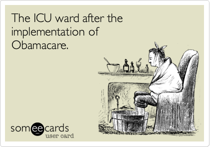 The ICU ward after the implementation of
Obamacare.
