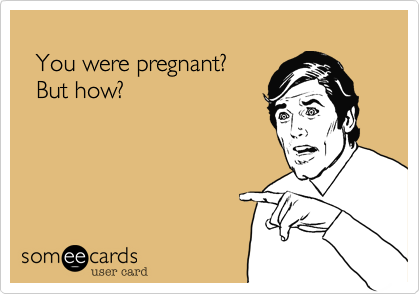 
  You were pregnant%3F
  But how%3F
