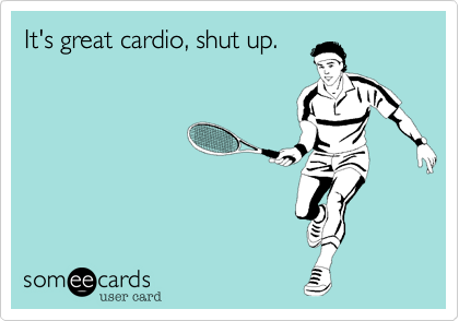 It's great cardio%2C shut up.