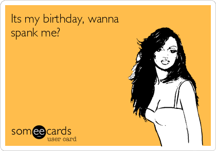 its my birthday meme for girls