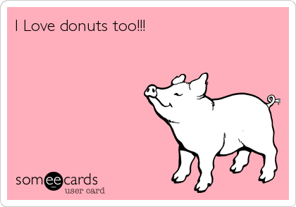 I Love donuts too!!!