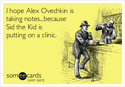 I hope Alex Ovechkin is
taking notes...because
Sid the Kid is
putting on a clinic.