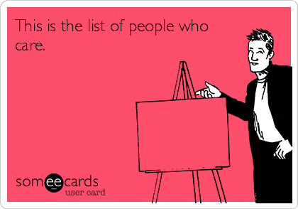 This is the list of people who
care.