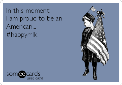 In this moment:
I am proud to be an
American...
#happymlk