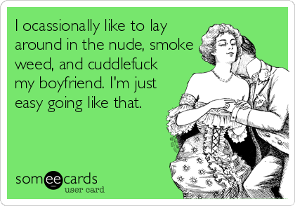 My boyfriend smokes weed