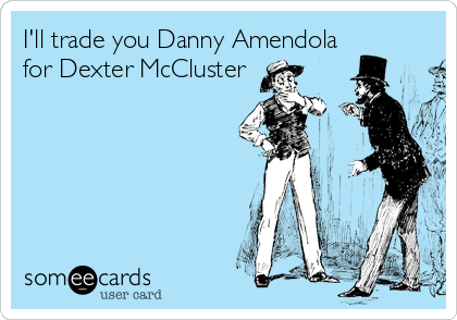 I'll trade you Danny Amendola
for Dexter McCluster