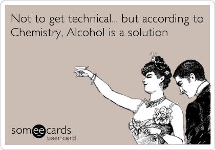 Not to get technical... but according to
Chemistry, Alcohol is a solution