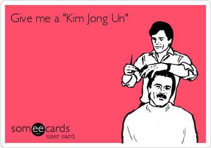 Give me a "Kim Jong Un"