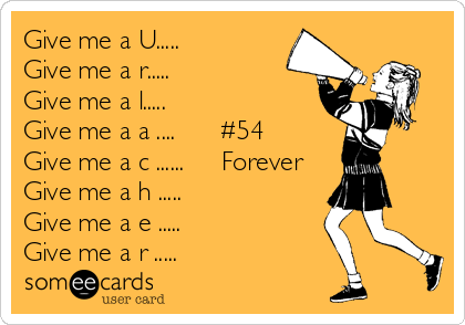 Give me a U.....
Give me a r.....
Give me a l.....
Give me a a ....      #54 
Give me a c ......     Forever 
Give me a h%