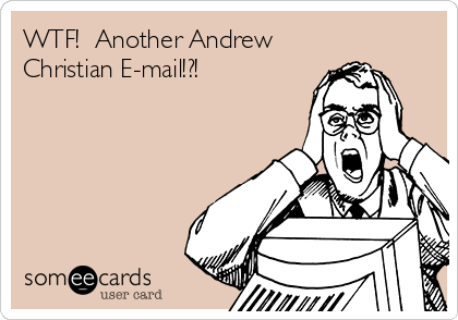 WTF!  Another Andrew
Christian E-mail!?!