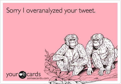 Sorry I overanalyzed your tweet.