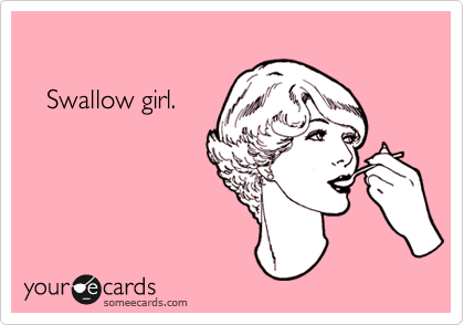    Swallow girl.