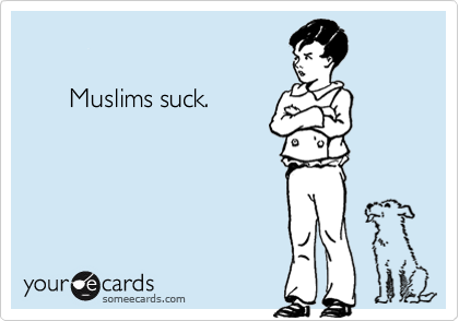       Muslims suck.