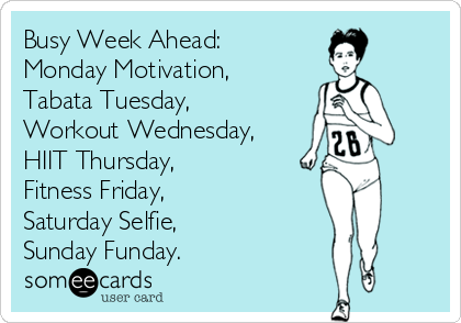 Free and Funny Sports Ecard: Busy Week Ahead: Monday Motivation, Tabata Tue...
