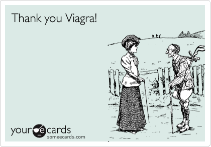 Thank you Viagra!
