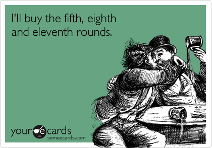 I'll buy the fifth, eighthand eleventh rounds.