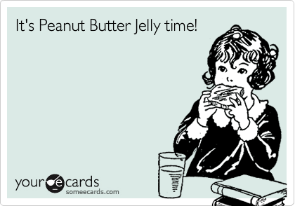 It's Peanut Butter Jelly time!